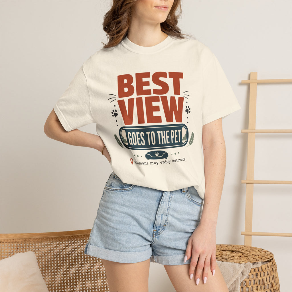 Best View Goes To The Pet - T-Shirt