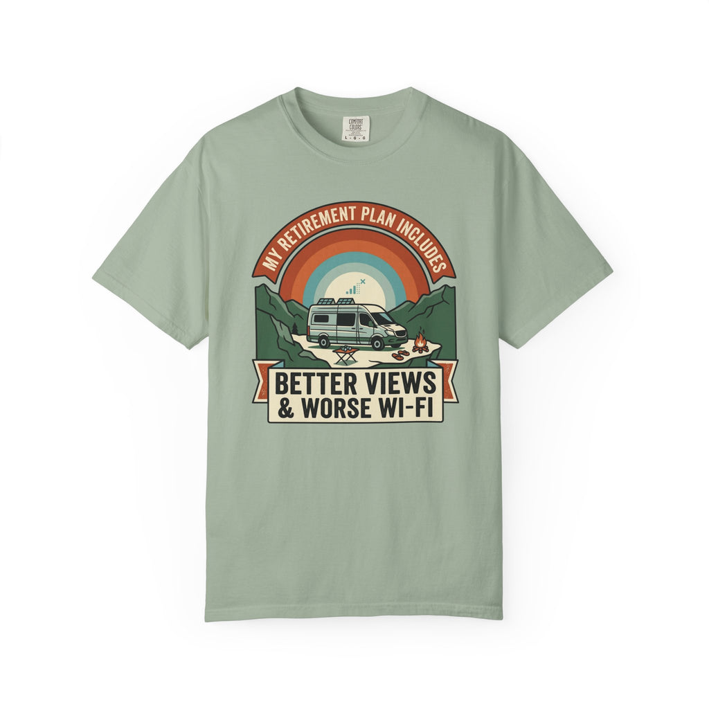 My Retirement Plan Includes Better Views - T-Shirt