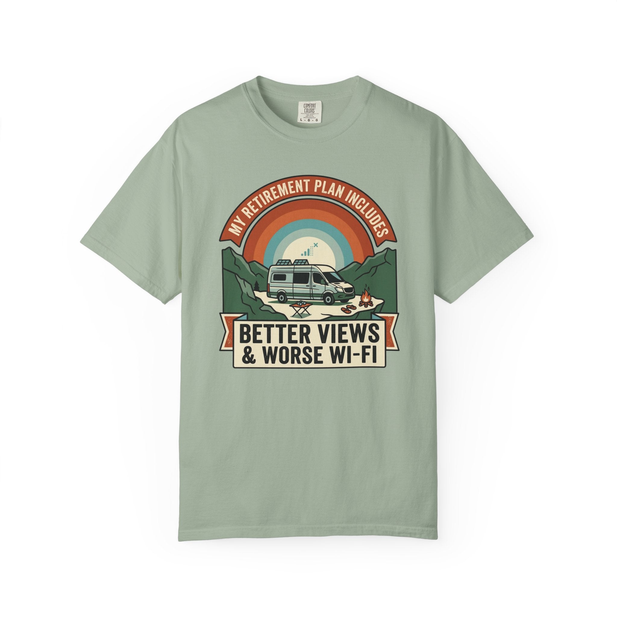 My Retirement Plan Includes Better Views - T-Shirt