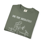 One Trip Absolutely Definitely Not Coming Back For Something I Forgot - T-Shirt