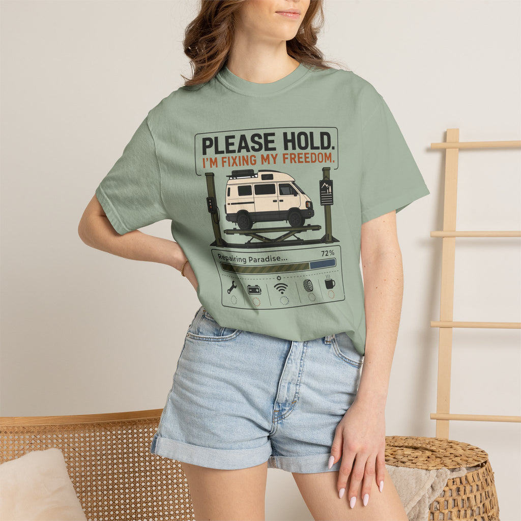 Please Hold I'm Fixing My Freedom - T-Shirt
