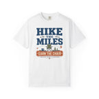 Hike The Miles Earn The Chair - T-Shirt
