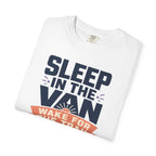 Sleep In The Van Wake For The Trail - T-Shirt