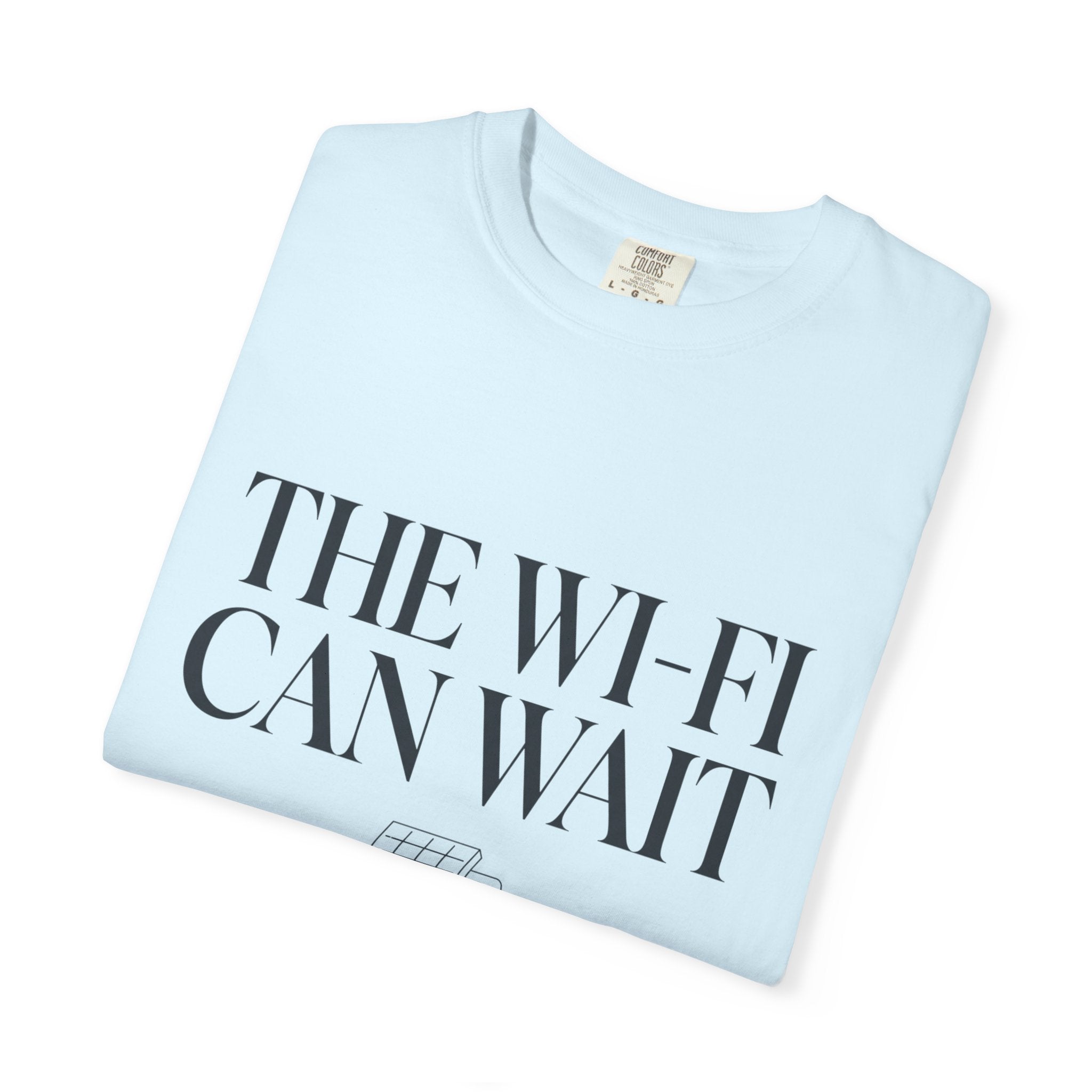 The Wifi Can Wait - T-Shirt