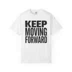 Keep Moving Forward - T-Shirt