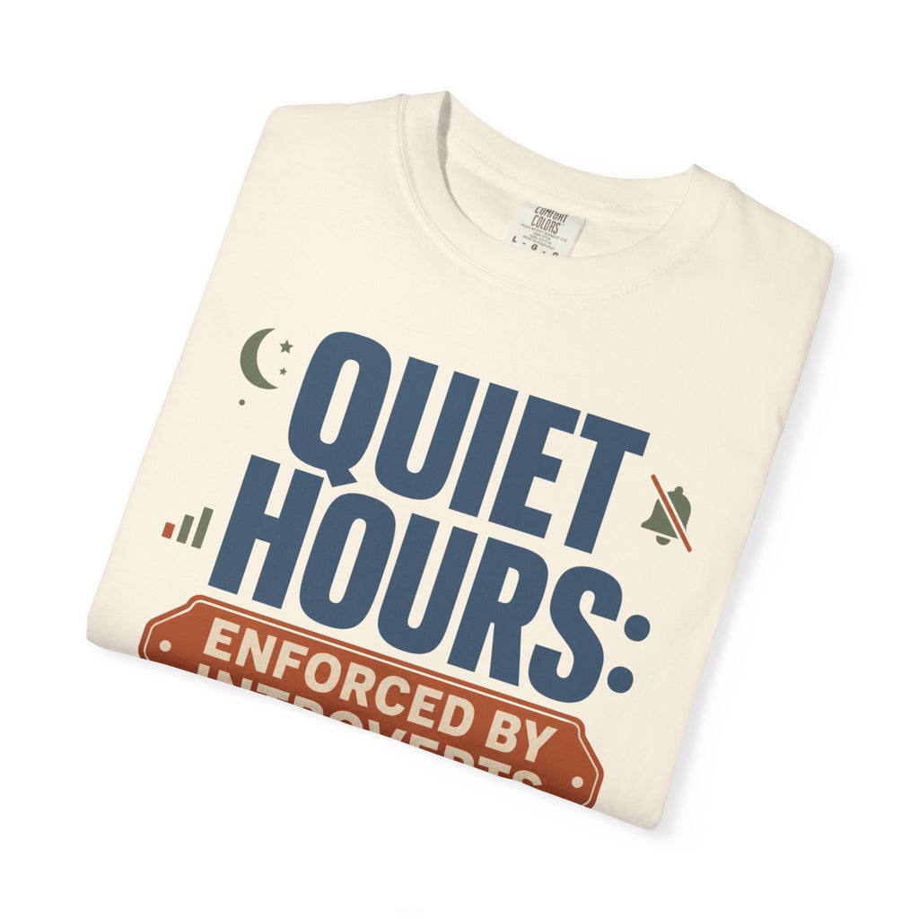 Quiet Hours Enforced By Introverts - T-Shirt