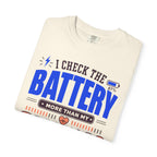 I Check The Battery More Than My Feelings - T-Shirt