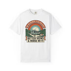 My Retirement Plan Includes Better Views - T-Shirt