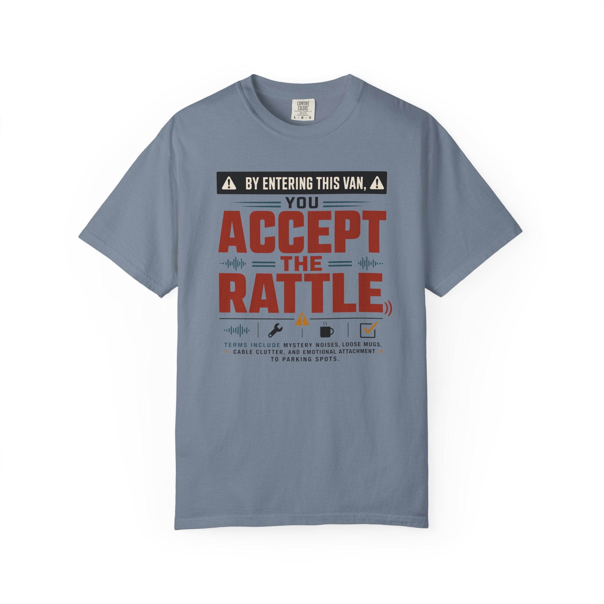 By Entering This Van You Accept The Rattle - T-Shirt