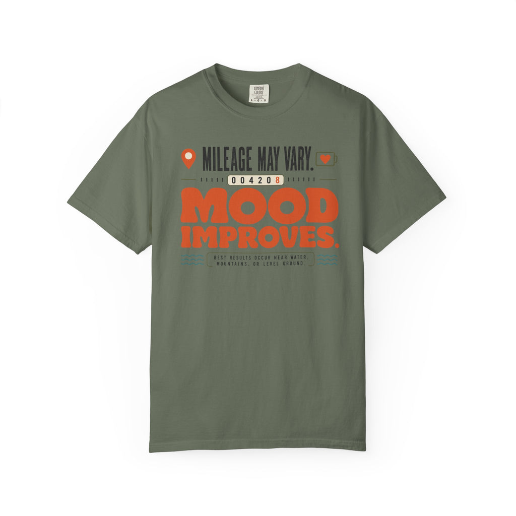 Mileage May Vary Mood Improves - T-Shirt