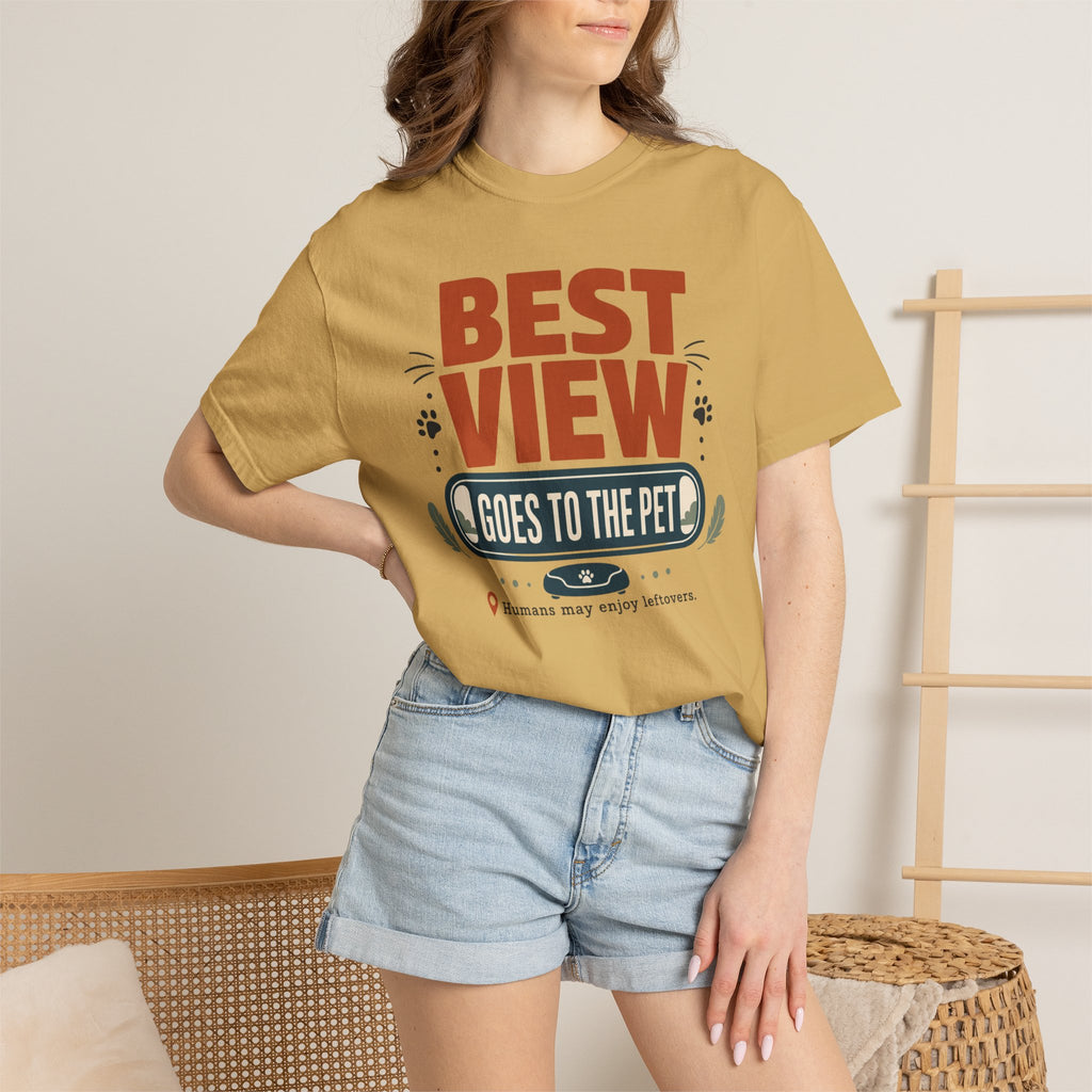 Best View Goes To The Pet - T-Shirt