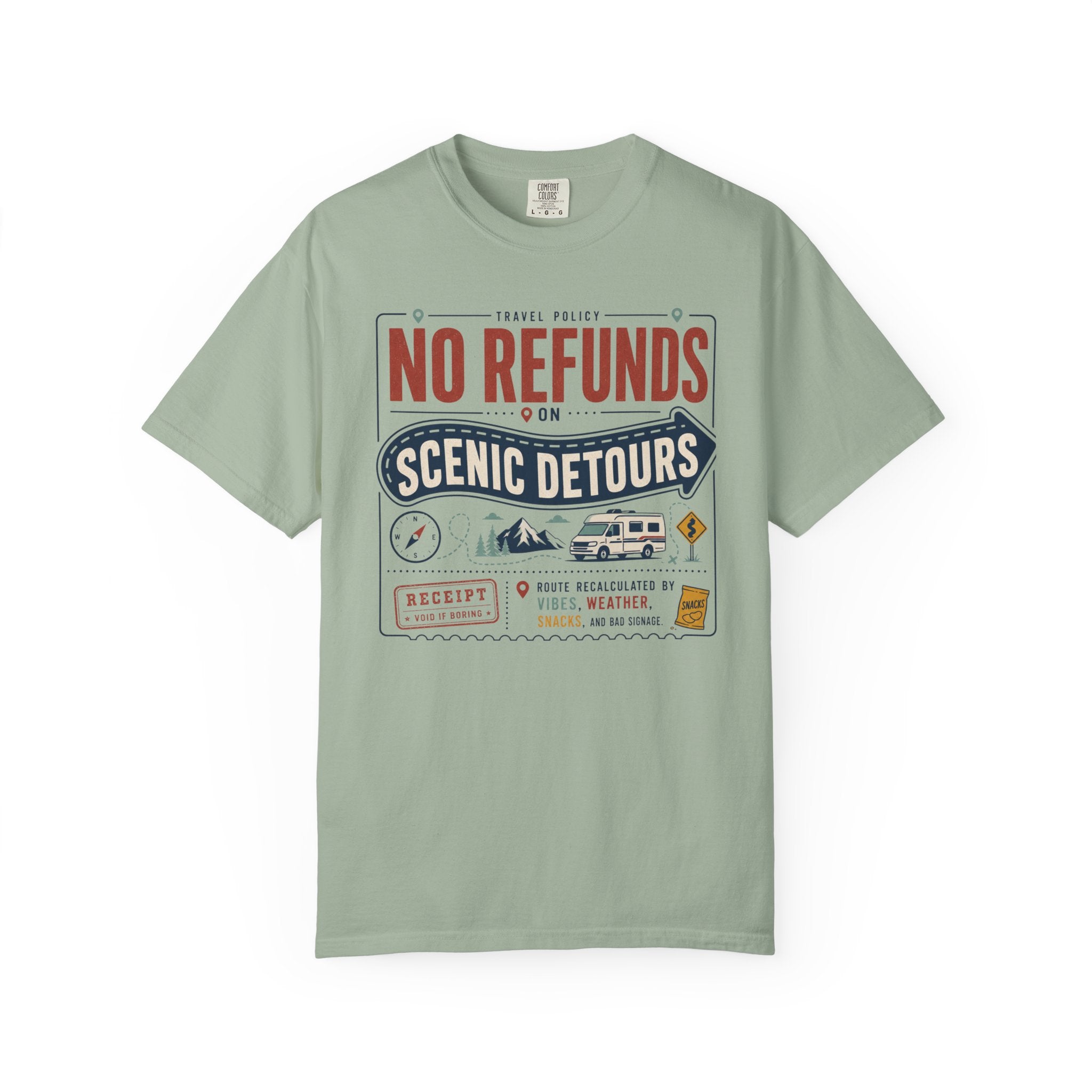 No Refunds On Scenic Detours - T-Shirt