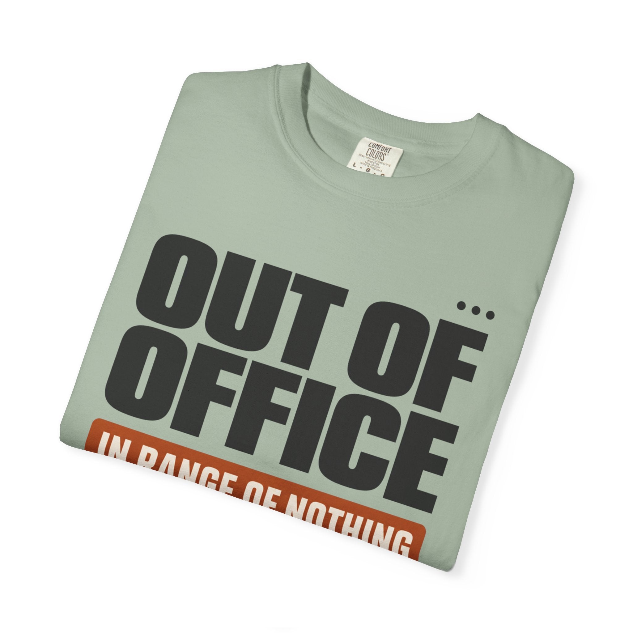 Out Of Office In Range Of Nothing - T-Shirt