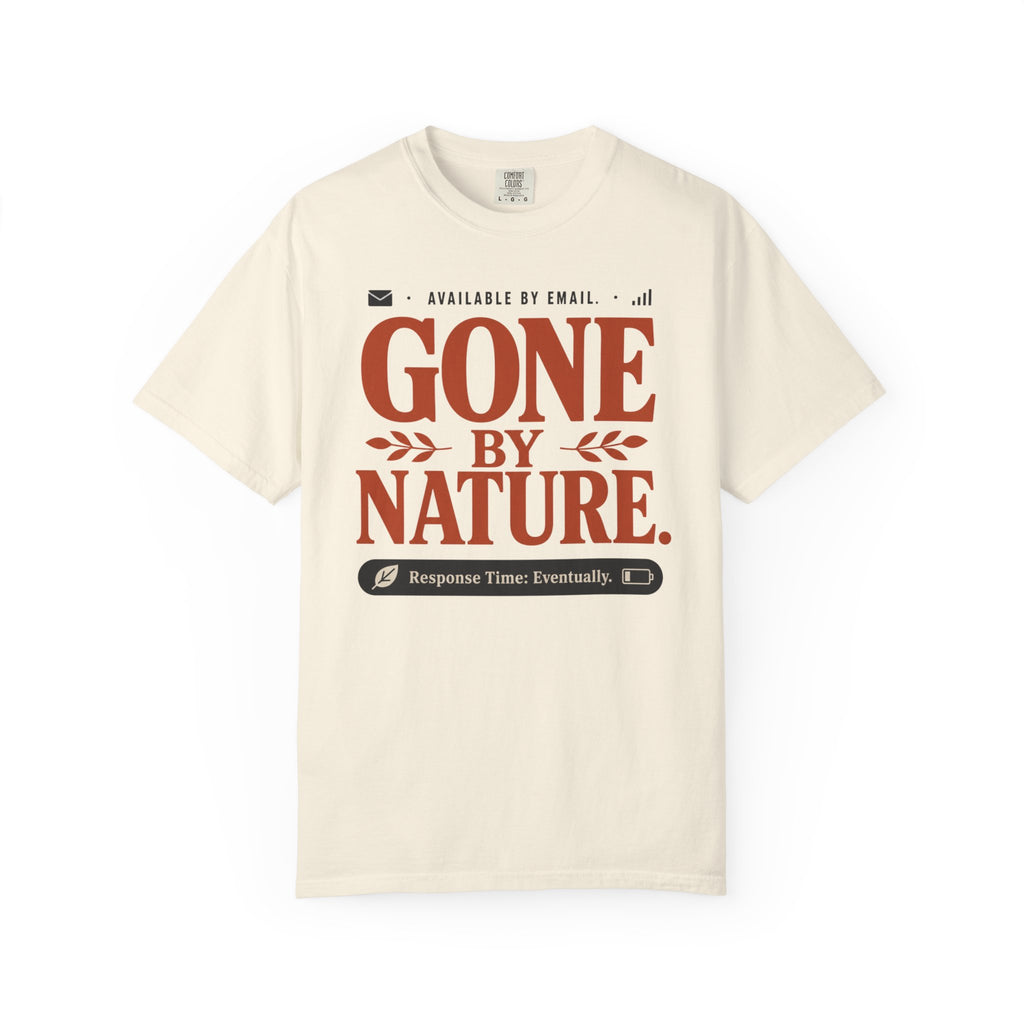 Available By Email Gone By Nature - T-Shirt