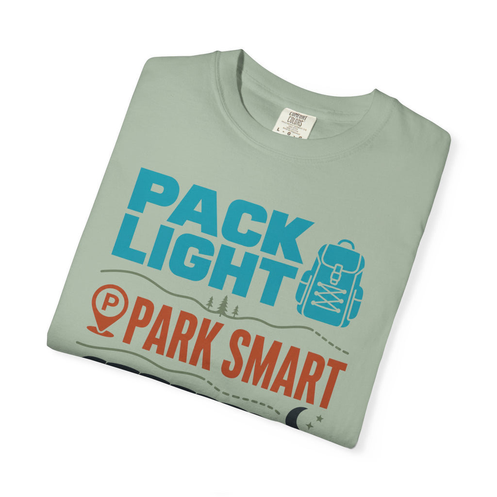 Pack Light Park Smart Sleep Outside - T-Shirt