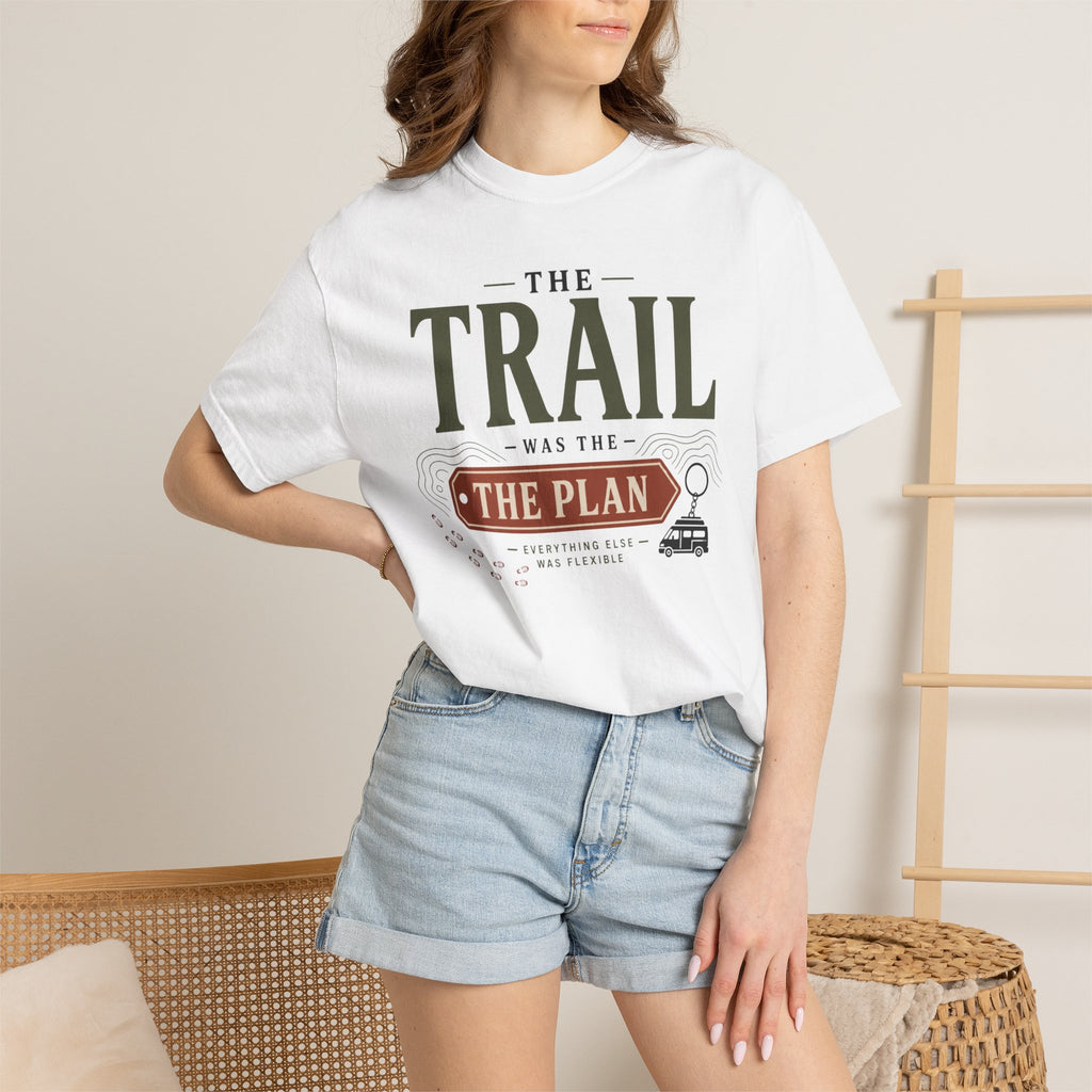 The Trail Was The Plan - T-Shirt