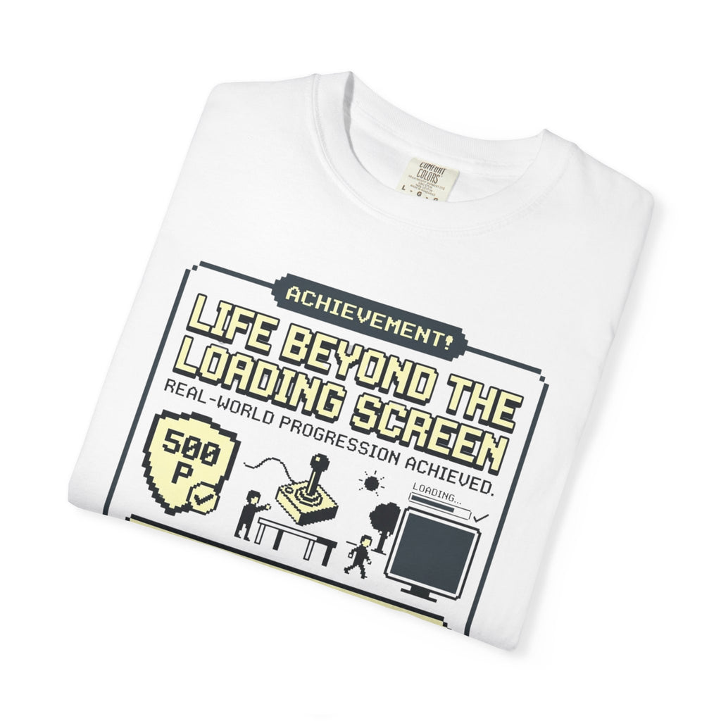 Life Beyond The Loading Screen - T-Shirt