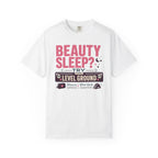 Beauty Sleep Try Level Ground - T-Shirt