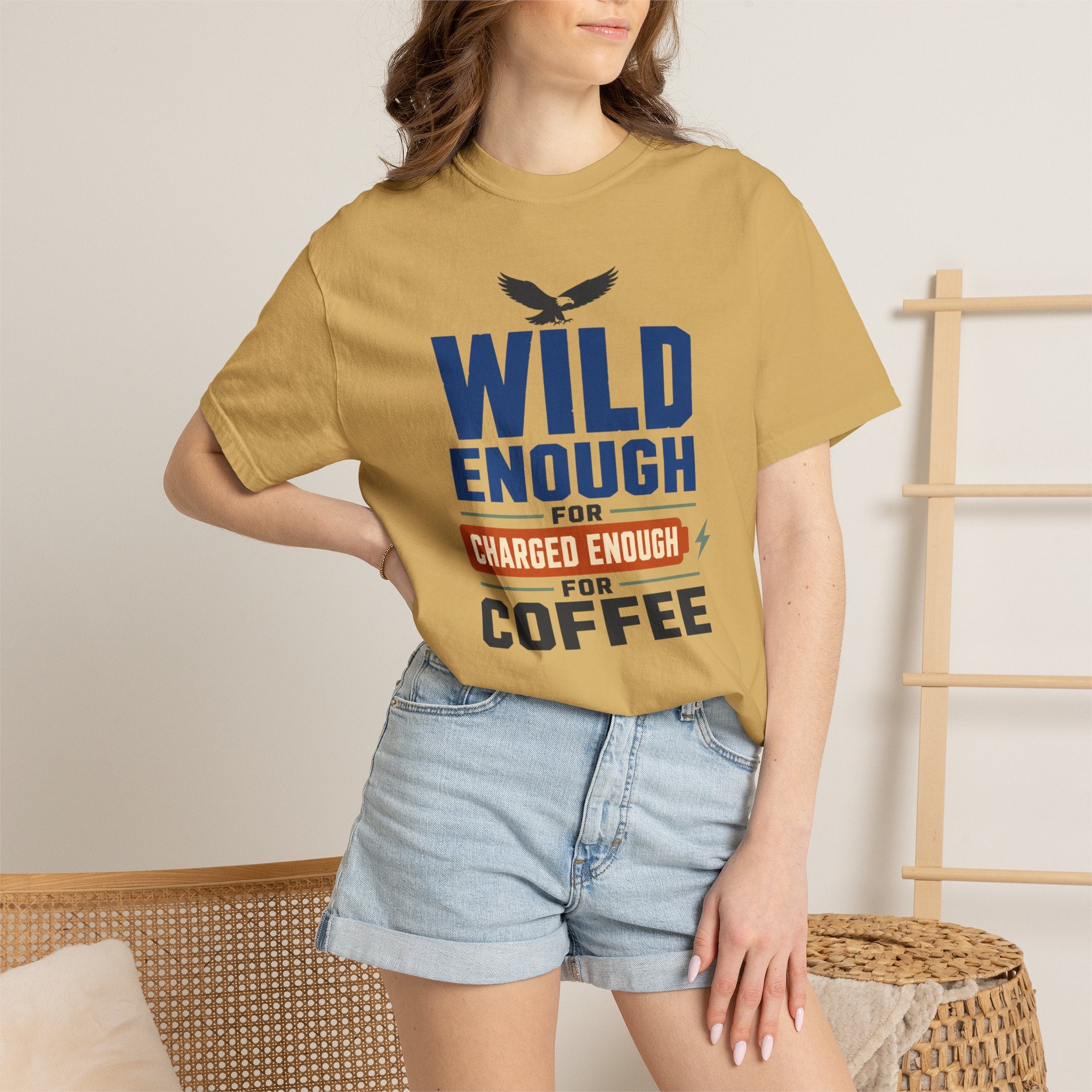 Wild Enough For Eagles Charged Enough For Coffee - T-Shirt