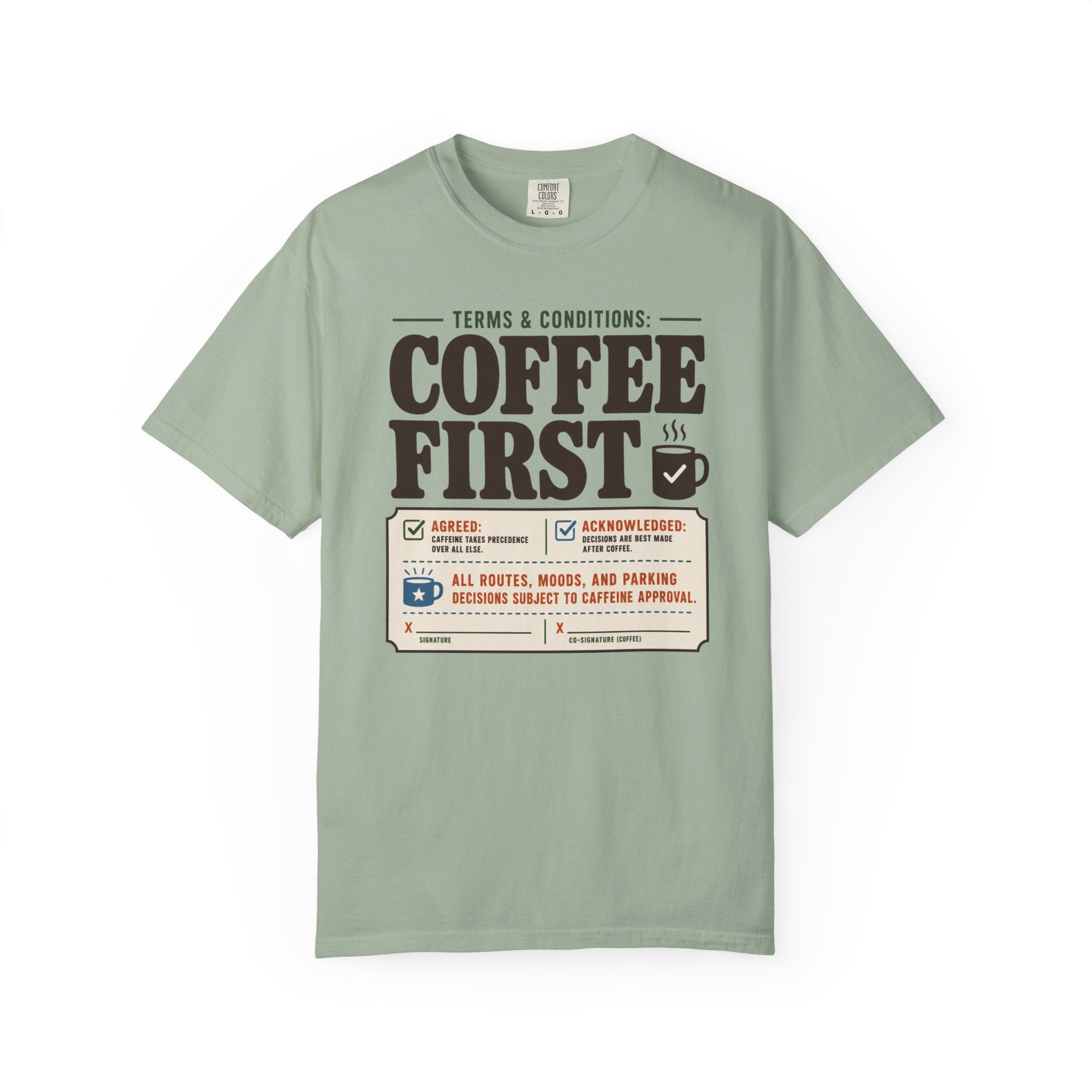 Terms And Conditions Coffee First - T-Shirt