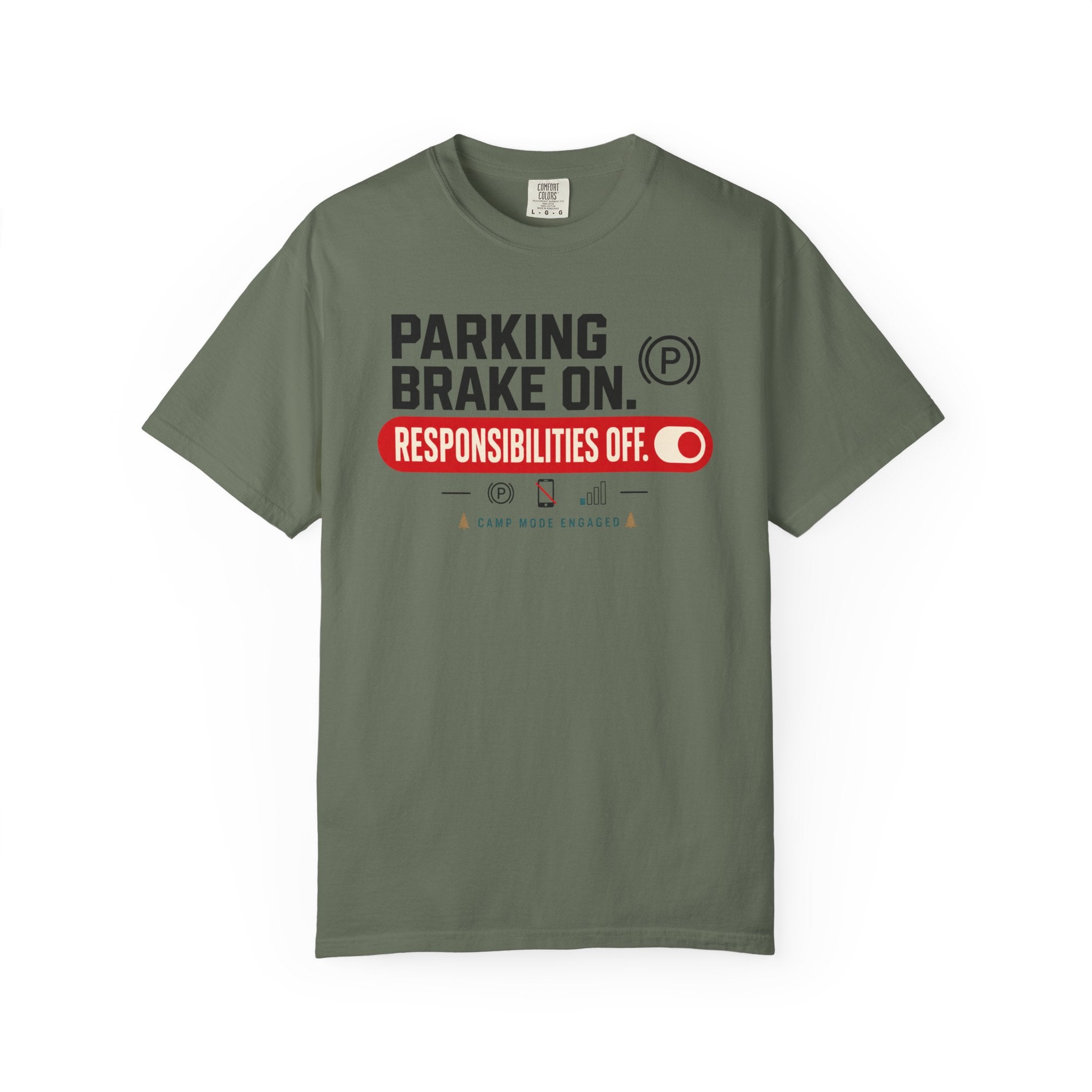 Parking Brake On Responsibilities Off - T-Shirt