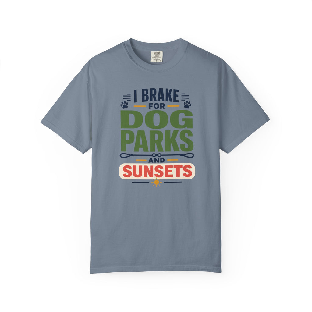 I Brake For Dog Parks And Sunsets - T-Shirt