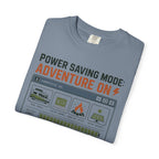 Power Saving Mode Adventure On - T-Shirt