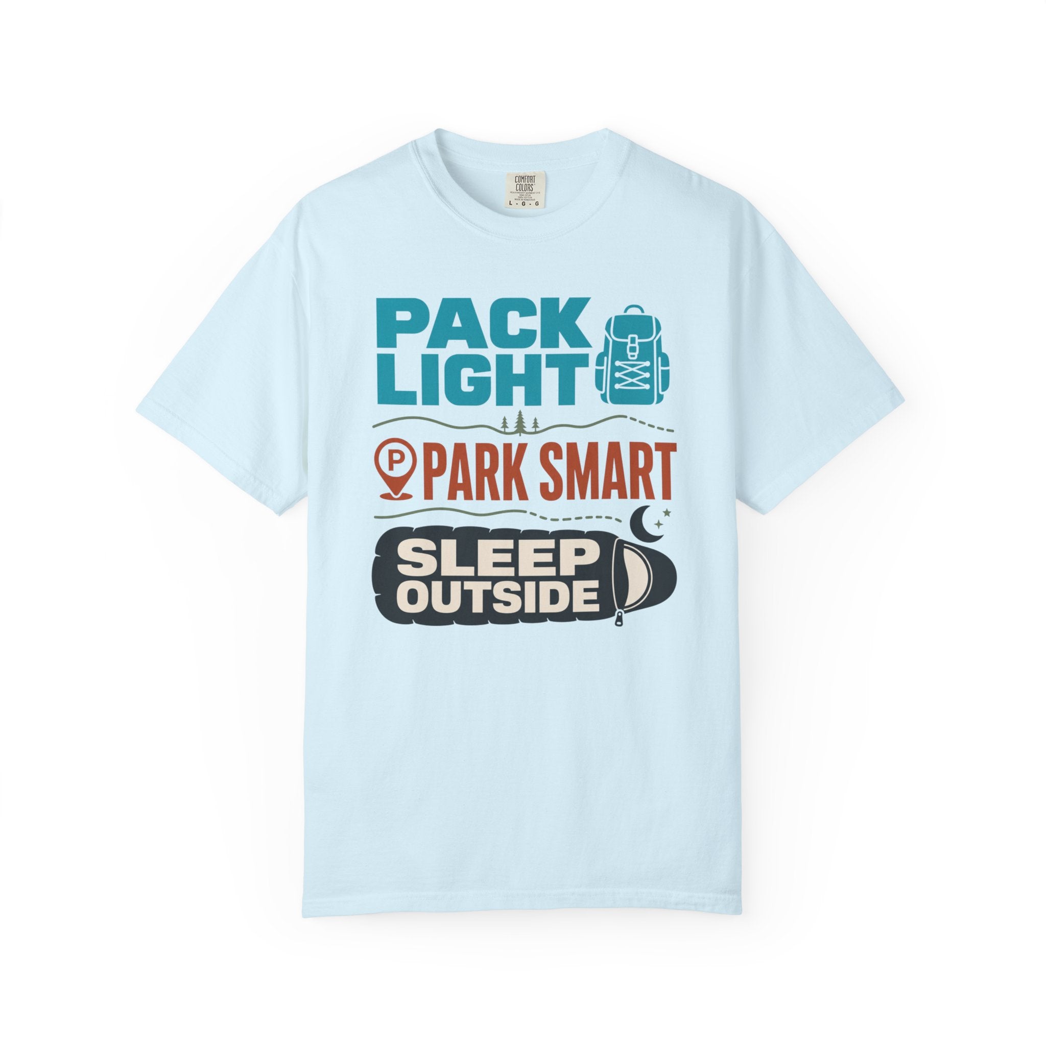 Pack Light Park Smart Sleep Outside - T-Shirt