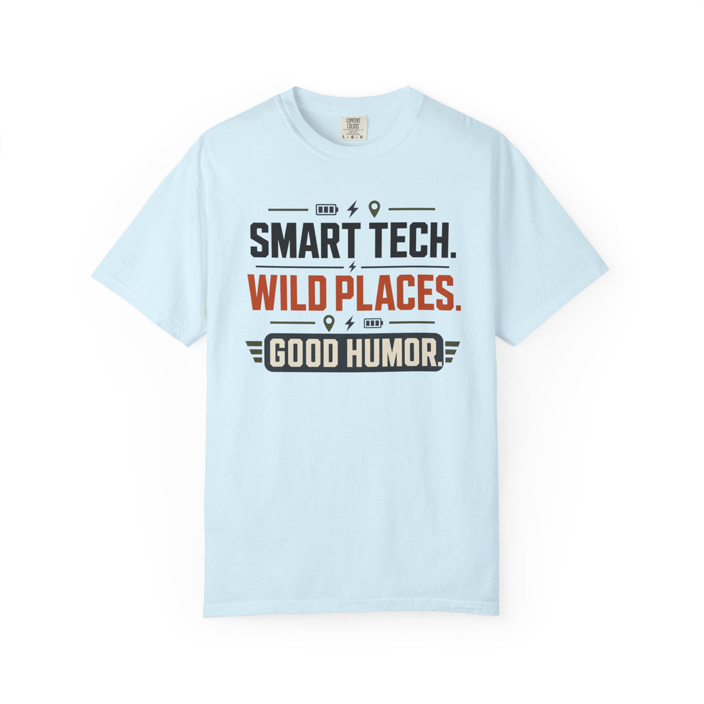 Smart Tech Wild Places Good Humor - T-Shirt