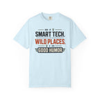 Smart Tech Wild Places Good Humor - T-Shirt