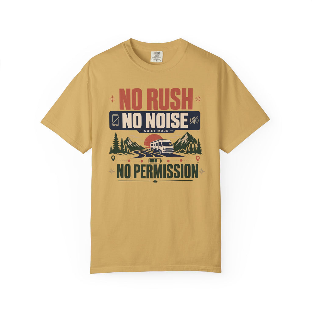 No Rush No Noise No Permission - T-Shirt
