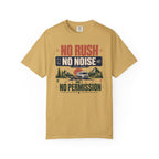 No Rush No Noise No Permission - T-Shirt