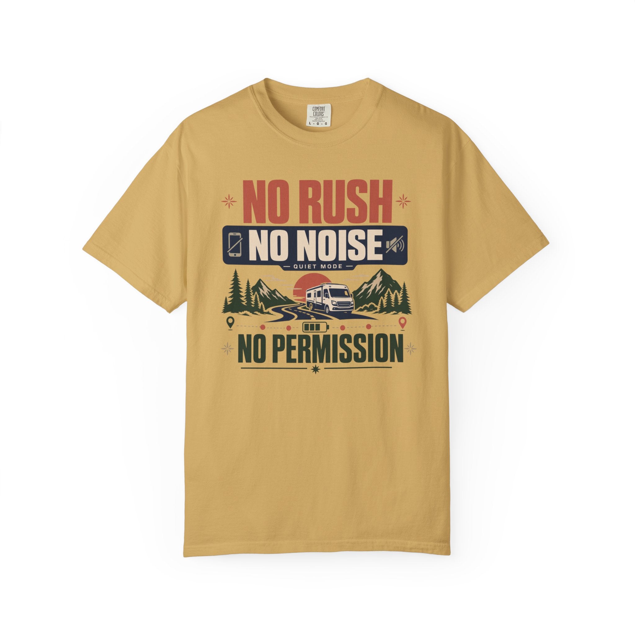 No Rush No Noise No Permission - T-Shirt
