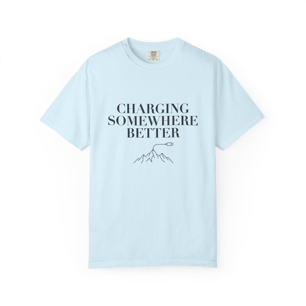 Charging Somewhere Better - T-Shirt