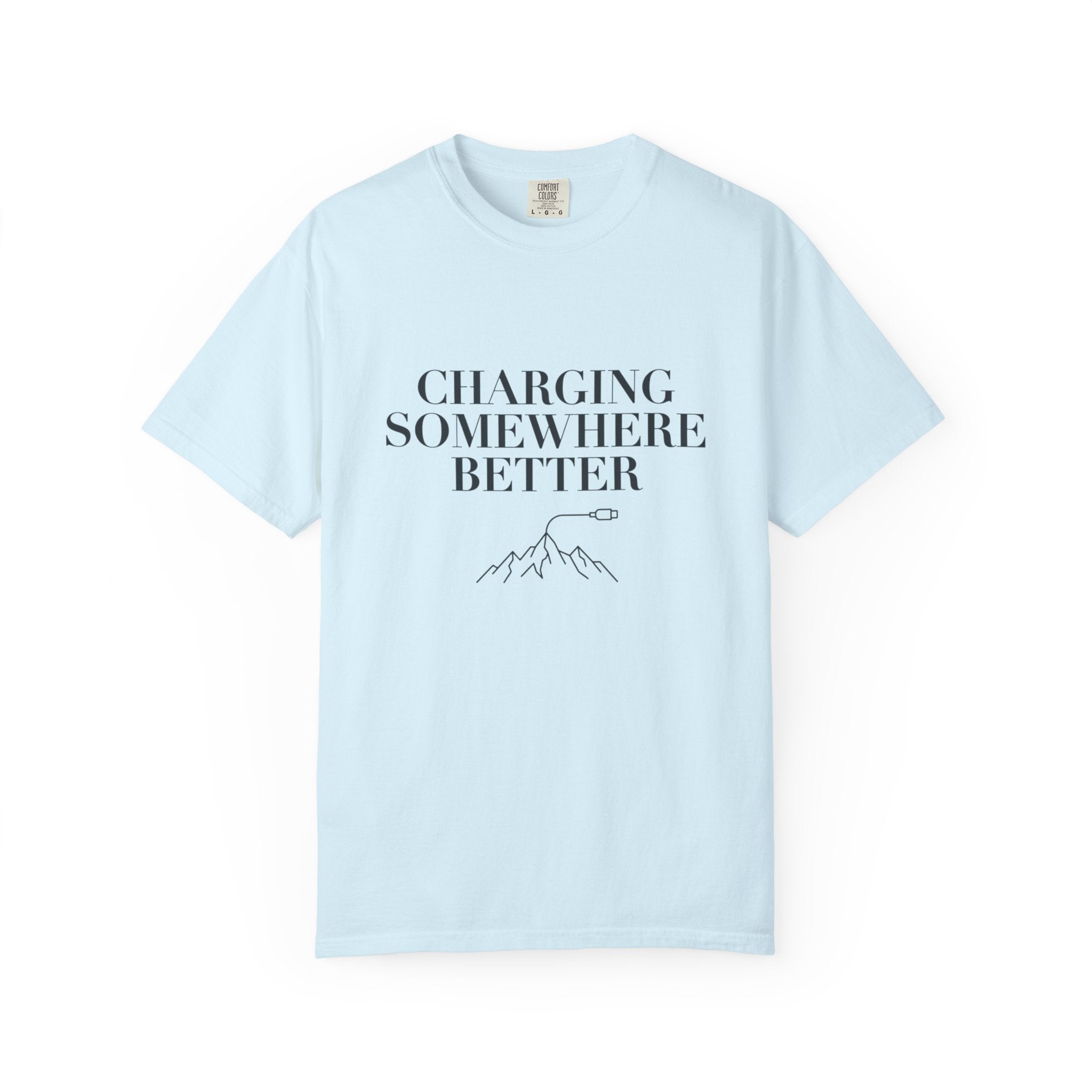 Charging Somewhere Better - T-Shirt
