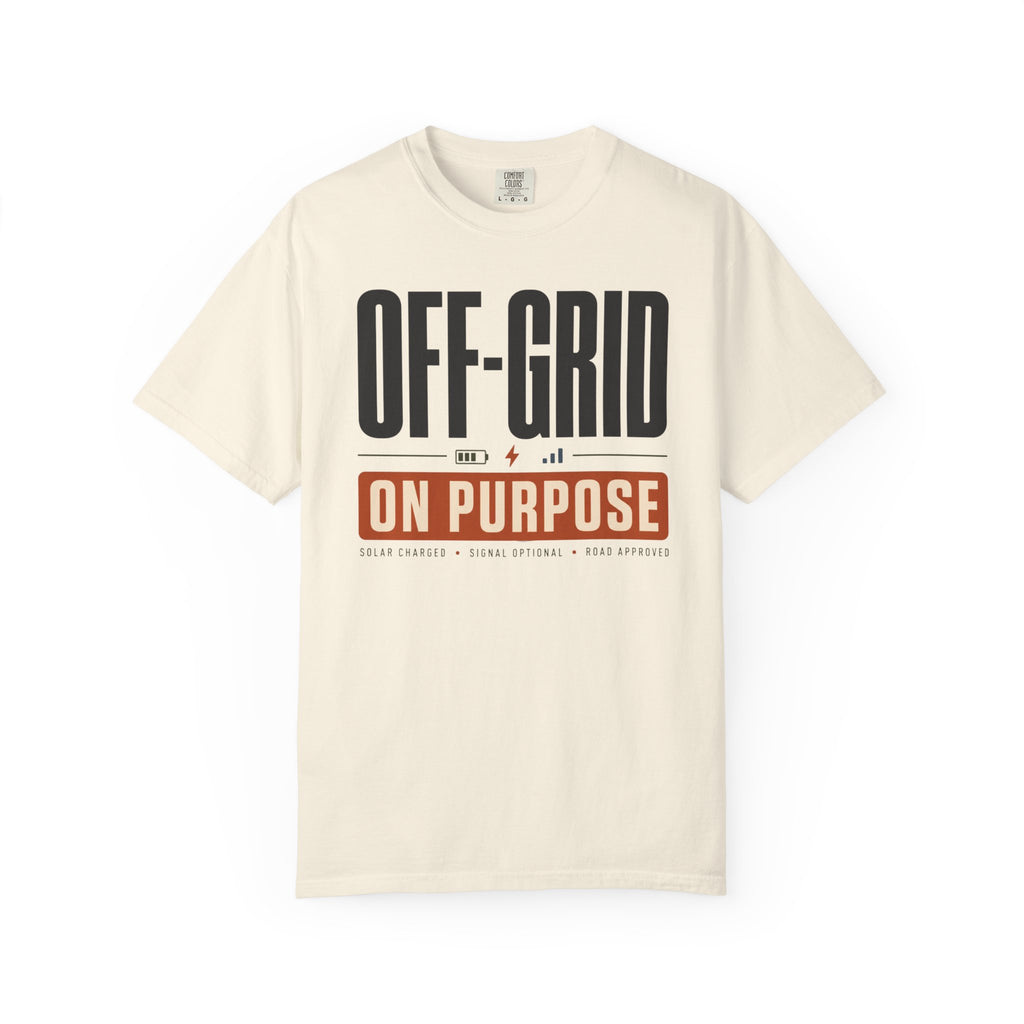 Off Grid On Purpose - T-Shirt