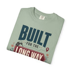Built For The Long Way - T-Shirt