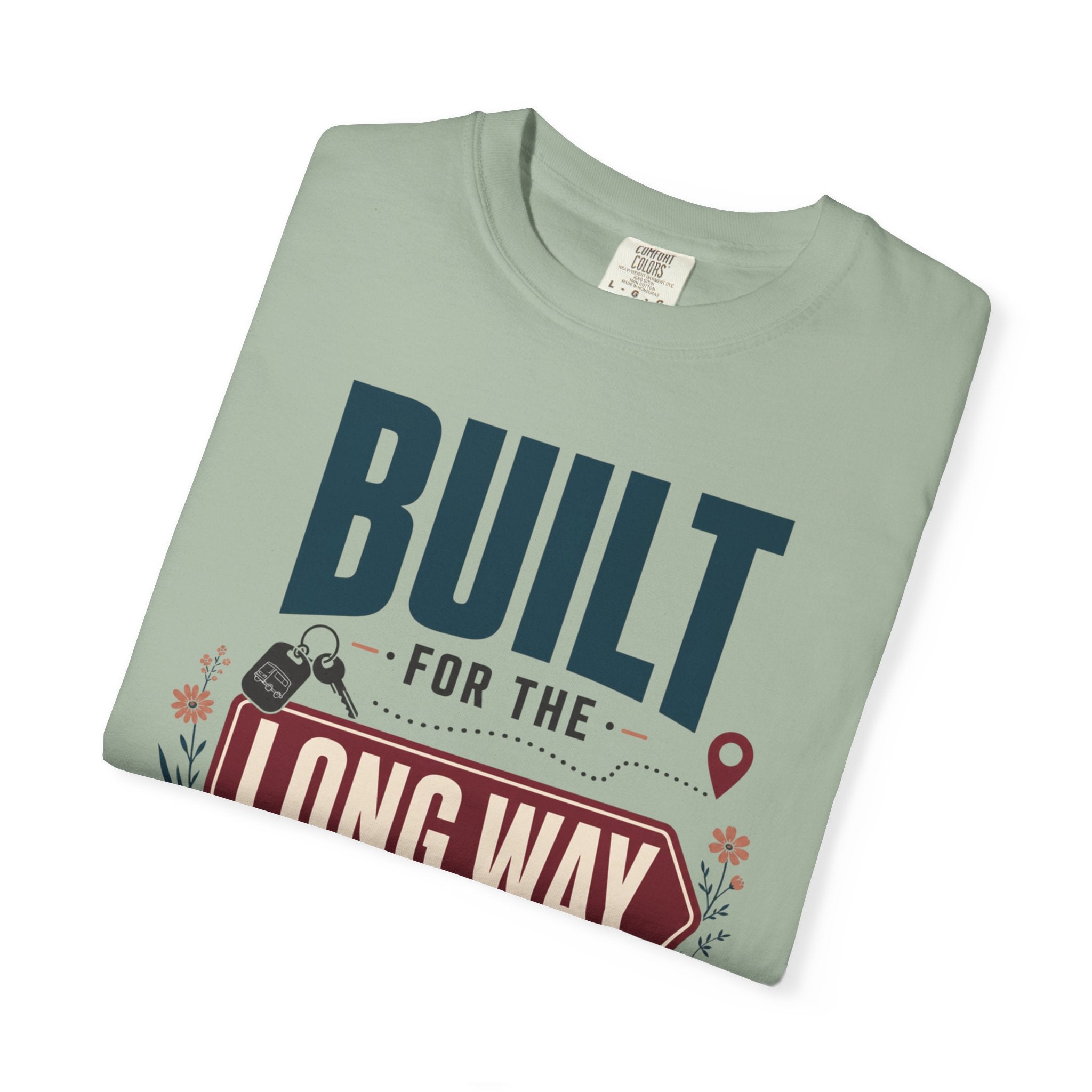Built For The Long Way - T-Shirt