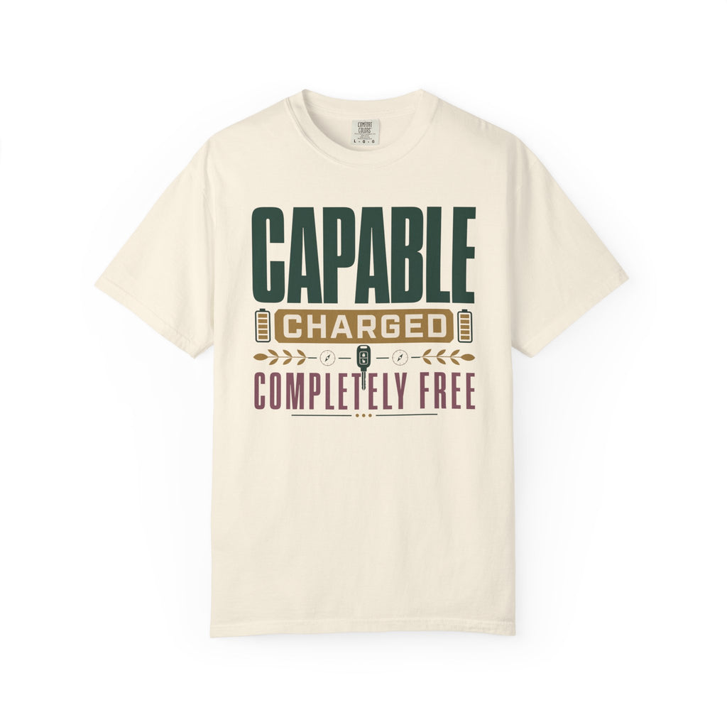 Capable Charged Completely Free - T-Shirt