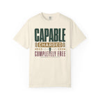 Capable Charged Completely Free - T-Shirt