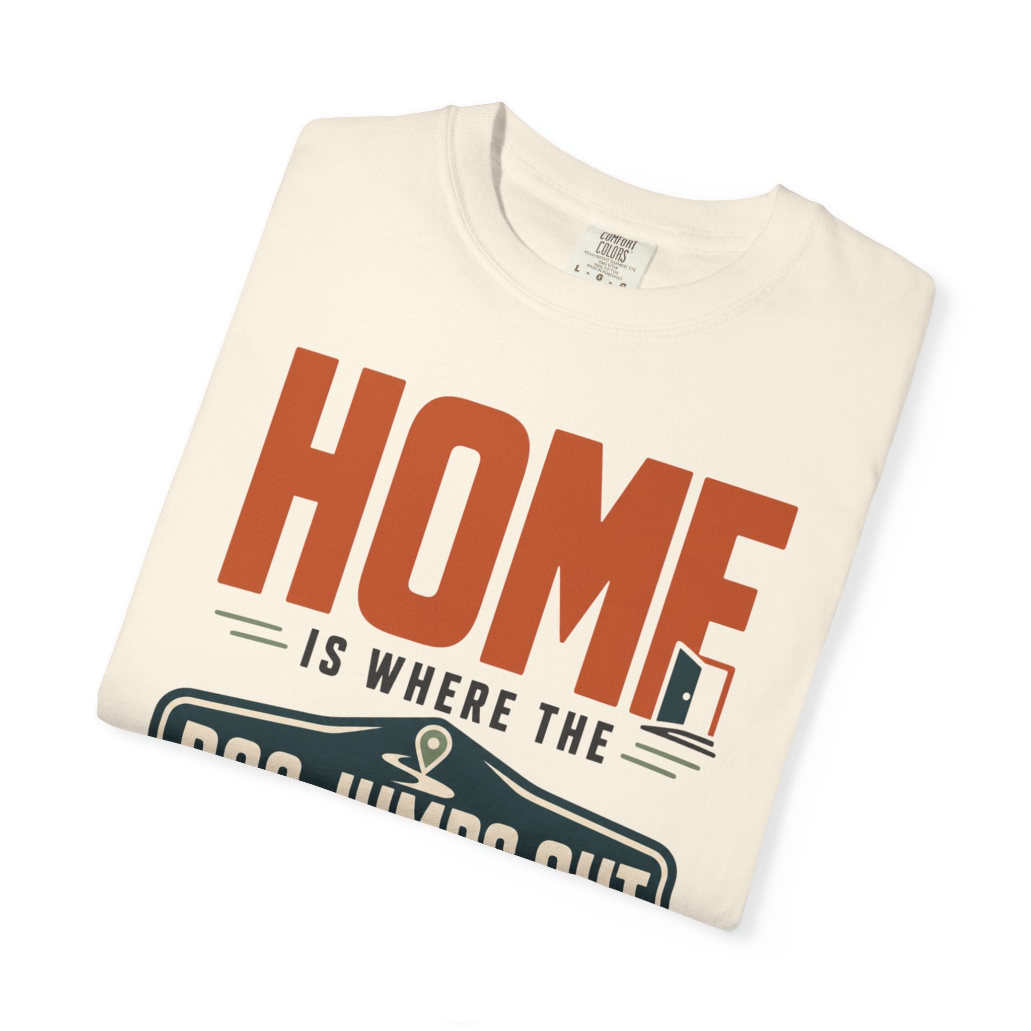 Home Is Where The Dog Jumps Out - T-Shirt