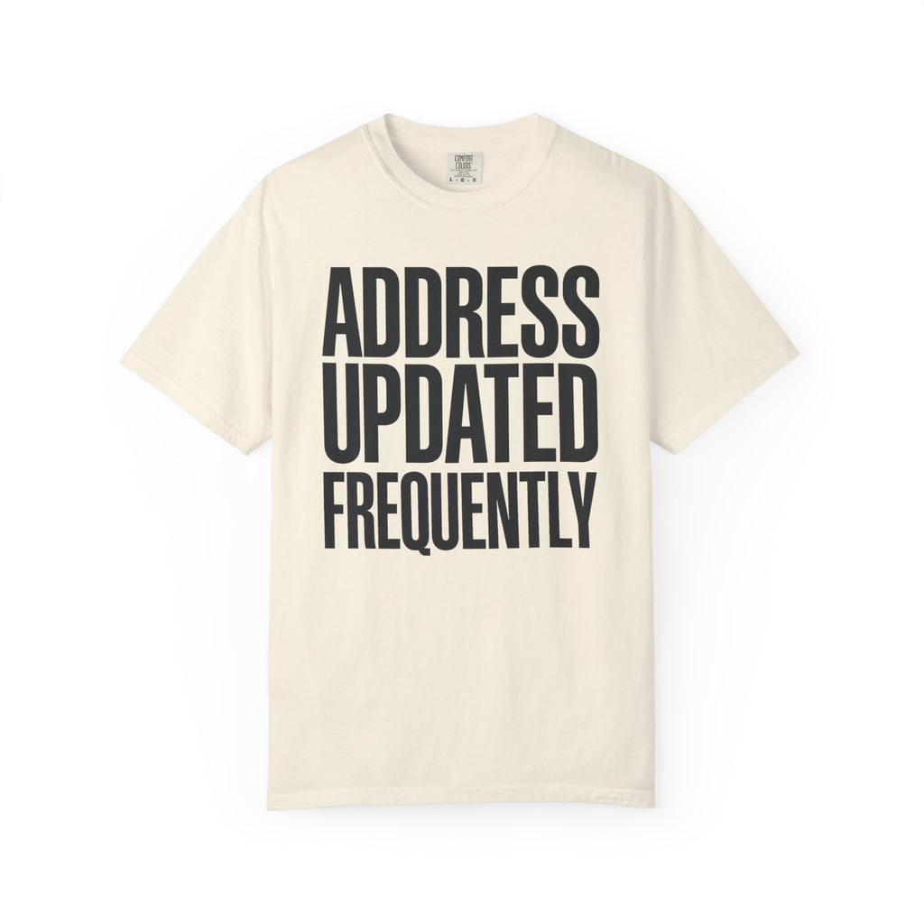 Address Updated Frequently - T-Shirt