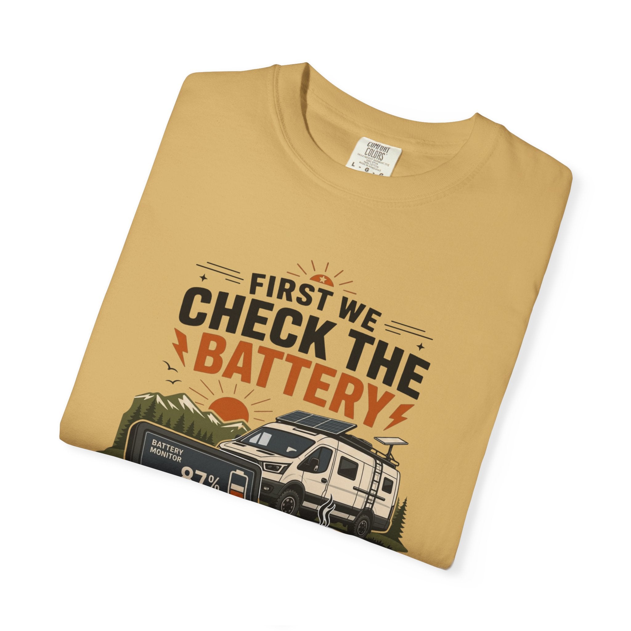 First We Check The Battery - T-Shirt
