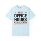 Notice Office Hours Depend On The View - T-Shirt