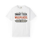 Smart Tech Wild Places Good Humor - T-Shirt