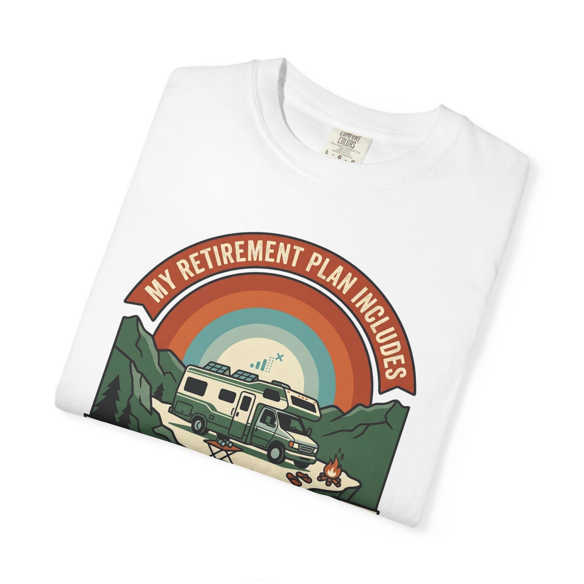 My Retirement Plan Includes Better Views - T-Shirt