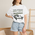 Some Upgrades Aren't Digital - T-Shirt