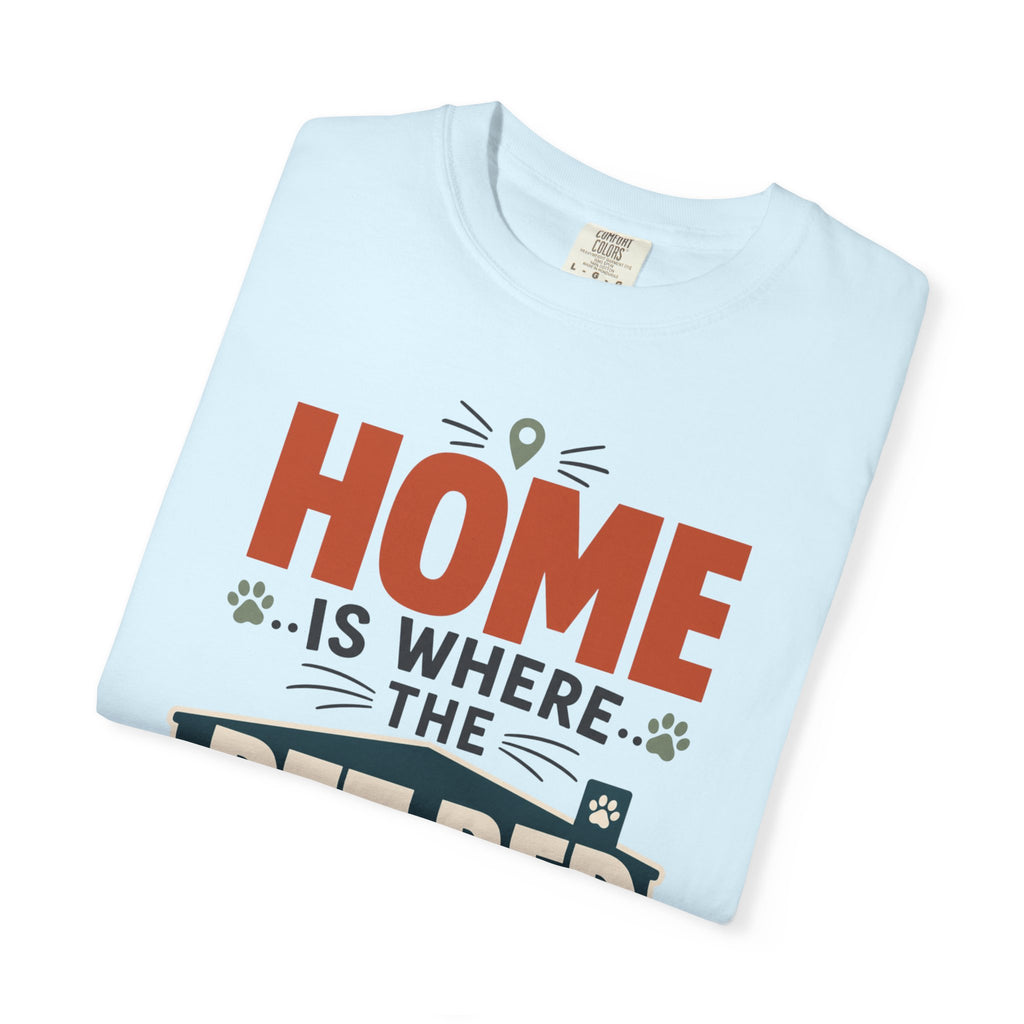 Home Is Where The Pet Bed Fits - T-Shirt