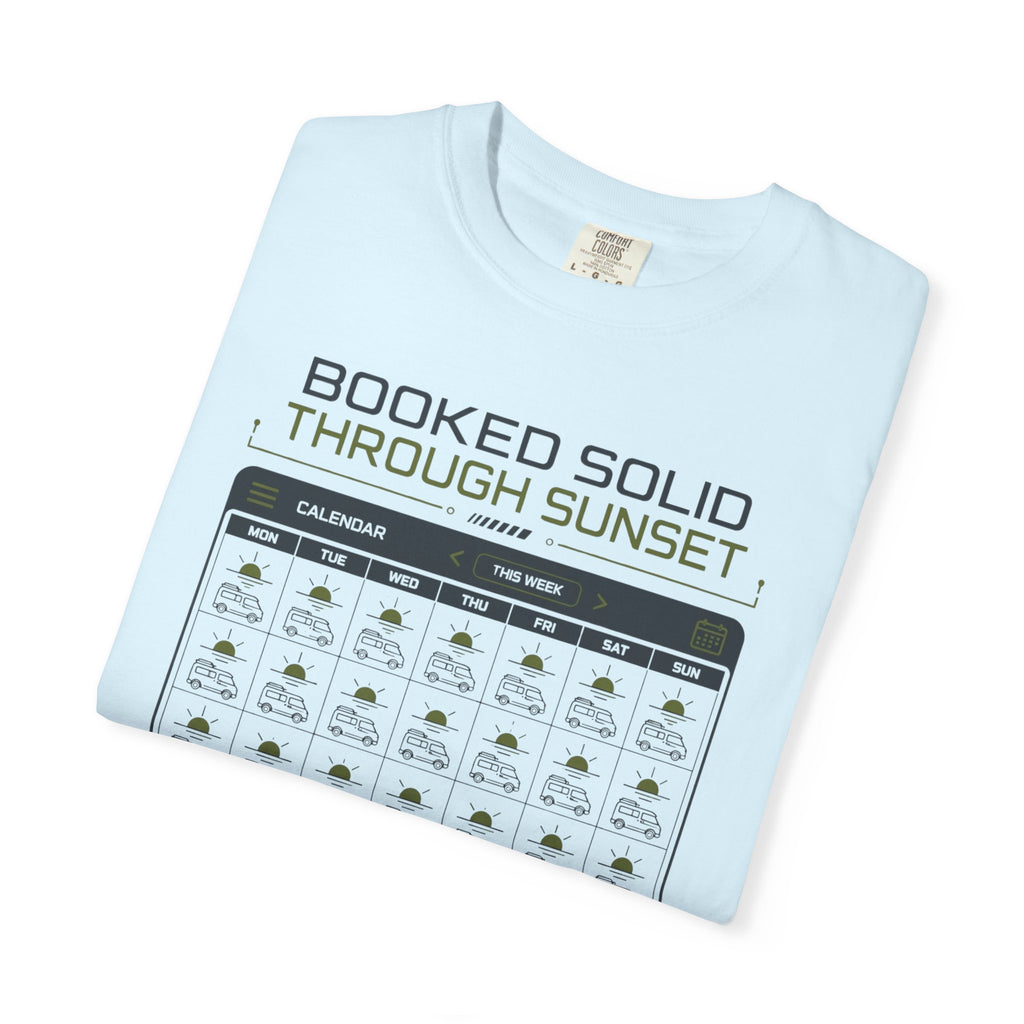 Booked Solid Through Sunset - T-Shirt