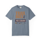 Trail Dust And High Standards - T-Shirt